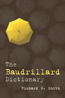 The Baudrillard Dictionary-9780748639212