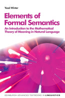 Elements of Formal Semantics : An Introduction to the Mathematical Theory of Meaning in Natural Language-9780748640430