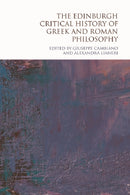 The Edinburgh Critical History of Greek and Roman Philosophy