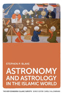 Astronomy and Astrology in the Islamic World-9780748649099