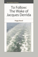 To Follow : The Wake of Jacques Derrida-9780748655090