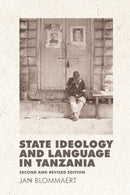 State Ideology and Language in Tanzania : Second and Revised Edition-9780748675807