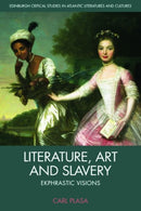 Literature, Art and Slavery : Ekphrastic Visions-9780748683543