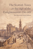 The Scottish Town in the Age of the Enlightenment 1740-1820-9780748692576