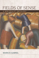 Fields of Sense : A New Realist Ontology-9780748692897