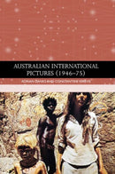 Australian International Pictures (1946 - 75)-9780748693061