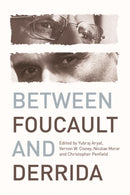 Between Foucault and Derrida-9780748697717