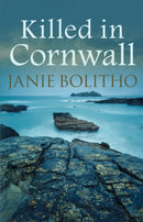 Killed in Cornwall : The addictive cosy Cornish crime series-9780749019747