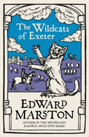 The Wildcats of Exeter : A gripping medieval mystery from the bestselling author-9780749026455
