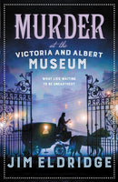 Murder at the Victoria and Albert Museum : The enthralling historical whodunnit-9780749028312