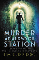 Murder at Aldwych Station : The heart-pounding wartime mystery series-9780749028435