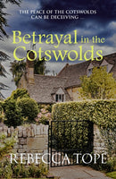 Betrayal in the Cotswolds : The enthralling cosy crime series-9780749028695