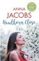 Hawthorn Close : A heartfelt story from the multi-million copy bestselling author Anna Jacobs-9780749028817