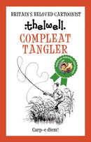 Compleat Tangler : A witty take on fishing from the legendary cartoonist-9780749029173
