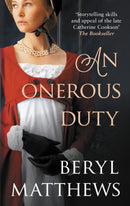 An Onerous Duty : Treachery, secrets and unexpected romance-9780749029500