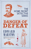Danger of Defeat : The compelling WWI murder mystery series-9780749029654