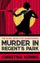 Murder in Regent's Park : The thrilling inter-war mystery series-9780749029685