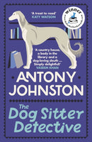 The Dog Sitter Detective : The tail-wagging cosy crime series, 'Simply delightful!' - Vaseem Khan-9780749030056