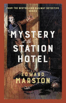 Mystery at the Station Hotel : The bestselling Victorian mystery series-9780749031343