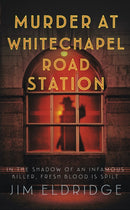 Murder at Whitechapel Road Station : The gripping wartime murder mystery-9780749031466