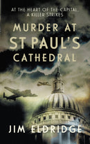 Murder at St Paul's Cathedral : The gripping wartime murder mystery-9780749031787