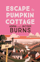 Escape to Pumpkin Cottage : A feel-good read about romance and rivalry-9780749031954