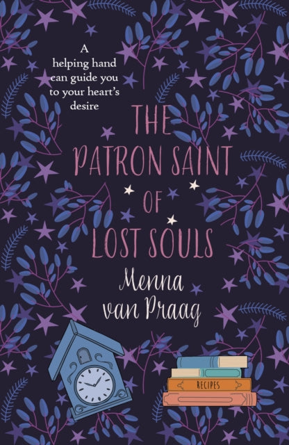 The Patron Saint of Lost Souls : The bewitching novel of getting your heart's desire-9780749032531