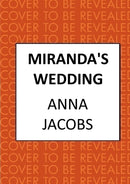 Miranda's Wedding : The uplifting story from the multi-million copy bestselling author Anna Jacobs-9780749032609