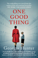 One Good Thing : The compelling new wartime novel from the bestselling author of We Were the Lucky Ones-9780749032623