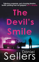 The Devil's Smile : The chilling crime novel from bestselling author Daniel Sellers-9780749032760