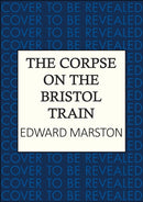 The Corpse on the Bristol Train
