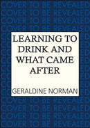 Learning to Drink and What Came After