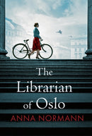 The Librarian of Oslo : The powerful story of WW2 resistance and rescue-9780749033378