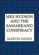 Mrs Hudson and the Samarkand Conspiracy : The bestselling series inspired by the great detective's housekeeper in Baker Street-9780749033767