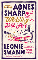 Agnes Sharp and the Wedding to Die For : The unputdownable cosy crime read for fans of Richard Osman-9780749033989