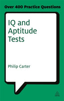 IQ and Aptitude Tests : Assess Your Verbal Numerical and Spatial Reasoning Skills-9780749461959