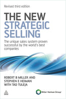 The New Strategic Selling : The Unique Sales System Proven Successful by the World's Best Companies-9780749462949