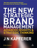 The New Strategic Brand Management : Advanced Insights and Strategic Thinking-9780749465155