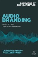 Audio Branding : Using Sound to Build Your Brand-9780749478575