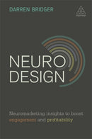 Neuro Design : Neuromarketing Insights to Boost Engagement and Profitability-9780749478889