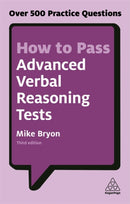How to Pass Advanced Verbal Reasoning Tests : Over 500 Practice Questions-9780749480172