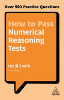 How to Pass Numerical Reasoning Tests : Over 550 Practice Questions-9780749480196