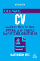 Ultimate CV : Master the Art of Creating a Winning CV with Over 100 Samples to Help You Get the Job-9780749481537