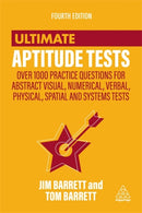 Ultimate Aptitude Tests : Over 1000 Practice Questions for Abstract Visual, Numerical, Verbal, Physical, Spatial and Systems Tests-9780749482084