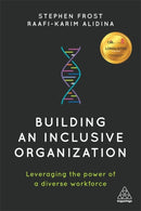 Building an Inclusive Organization : Leveraging the Power of a Diverse Workforce-9780749497774
