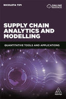 Supply Chain Analytics and Modelling : Quantitative Tools and Applications-9780749498603