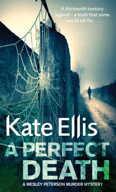 A Perfect Death : Book 13 in the DI Wesley Peterson crime series-9780749909260