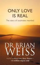 Only Love Is Real : A Story Of Soulmates Reunited-9780749916206