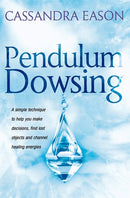 Pendulum Dowsing : A simple technique to help you make decisions, find lost objects and channel healing energies-9780749920647