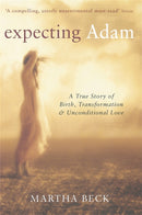 Expecting Adam : A true story of birth, transformation and unconditional love-9780749921903